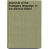 Grammar Of The Malagasy Language, In The Ankova Dialect by David Griffiths