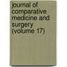 Journal of Comparative Medicine and Surgery (Volume 17) door General Books