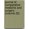 Journal of Comparative Medicine and Surgery (Volume 22) door General Books
