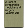 Journal of Comparative Medicine and Surgery (Volume 24) door General Books