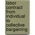 Labor Contract From Individual To Collective Bargaining