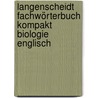 Langenscheidt Fachwörterbuch Kompakt Biologie Englisch by Manfred Eichhorn