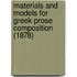 Materials And Models For Greek Prose Composition (1878)
