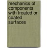 Mechanics Of Components With Treated Or Coated Surfaces by Jaroslav Mencik