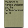 Memoirs Of Horace Walpole And His Contemporaries (V. 1) door Eliot Warburton