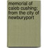 Memorial Of Caleb Cushing; From The City Of Newburyport