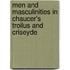 Men and Masculinities in Chaucer's Troilus and Criseyde