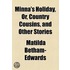 Minna's Holiday, Or, Country Cousins, And Other Stories