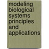 Modeling Biological Systems Principles and Applications door James W. Haefner