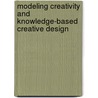 Modeling Creativity and Knowledge-Based Creative Design door Gero