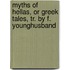 Myths Of Hellas, Or Greek Tales, Tr. By F. Younghusband