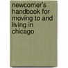 Newcomer's Handbook for Moving to and Living in Chicago door Julie Ashley