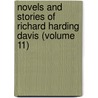 Novels and Stories of Richard Harding Davis (Volume 11) door Richard Harding Davis