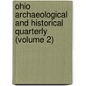 Ohio Archaeological and Historical Quarterly (Volume 2) door Ohio State Archaeological and Society