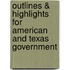 Outlines & Highlights For American And Texas Government