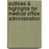 Outlines & Highlights For Medical Office Administration
