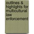 Outlines & Highlights For Multicultural Law Enforcement