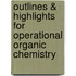 Outlines & Highlights For Operational Organic Chemistry