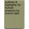 Outlines & Highlights For Human Anatomy By Martini Isbn door Cram101 Textbook Reviews