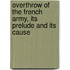 Overthrow Of The French Army, Its Prelude And Its Cause