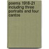 Poems 1918-21 Including Three Portraits And Four Cantos