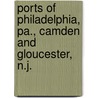 Ports of Philadelphia, Pa., Camden and Gloucester, N.J. door United States Board of Harbors