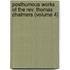 Posthumous Works Of The Rev. Thomas Chalmers (volume 4)