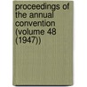 Proceedings of the Annual Convention (Volume 48 (1947)) door American Railway Master Association