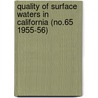 Quality of Surface Waters in California (No.65 1955-56) by California. Dept. Of Water Planning