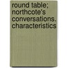 Round Table; Northcote's Conversations. Characteristics by William Hazlitt
