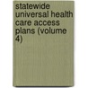 Statewide Universal Health Care Access Plans (Volume 4) door Montana Health Care Authority