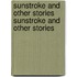 Sunstroke and Other Stories Sunstroke and Other Stories