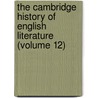 The Cambridge History Of English Literature (Volume 12) by Alfred Rayney Waller