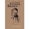 The Complete Father Brown Volume 2, Large-Print Edition by Gilbert K. Chesterton