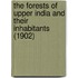 The Forests Of Upper India And Their Inhabitants (1902)