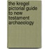 The Kregel Pictorial Guide to New Testament Archaeology