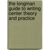 The Longman Guide to Writing Center Theory and Practice door Robert W. Barnett