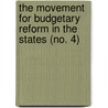 The Movement For Budgetary Reform In The States (No. 4) by William Franklin Willoughby