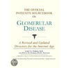 The Official Patient's Sourcebook On Glomerular Disease by Icon Health Publications