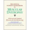 The Official Patient's Sourcebook On Muscular Dystrophy door Icon Health Publications