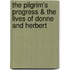 The Pilgrim's Progress & The Lives Of Donne And Herbert