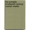 The Portable Nineteenth-Century Russian Reader door Authors Various