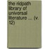The Ridpath Library Of Universal Literature ... (V. 12)