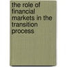 The Role of Financial Markets in the Transition Process door Lech Polkowski