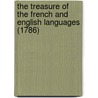 The Treasure Of The French And English Languages (1786) door Louis Chambaud
