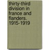 Thirty-Third Division In France And Flanders. 1915-1919 door G.S. Hutchison