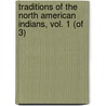 Traditions of the North American Indians, Vol. 1 (of 3) by James Athearn Jones