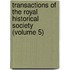 Transactions of the Royal Historical Society (Volume 5)