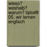 Wieso? Weshalb? Warum? tiptoi® 05. Wir lernen Englisch by Inka Friese