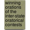Winning Orations Of The Inter-State Oratorical Contests door Inter-State Oratorical Association